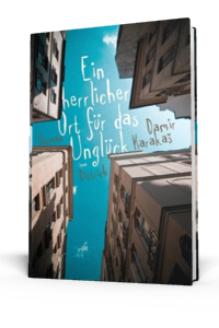 karakas damir ein herrlicher ort fuer das unglueck