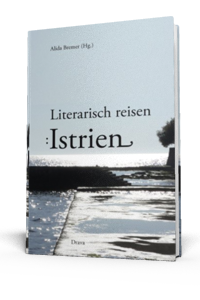 Literarisch reisen: Istrien